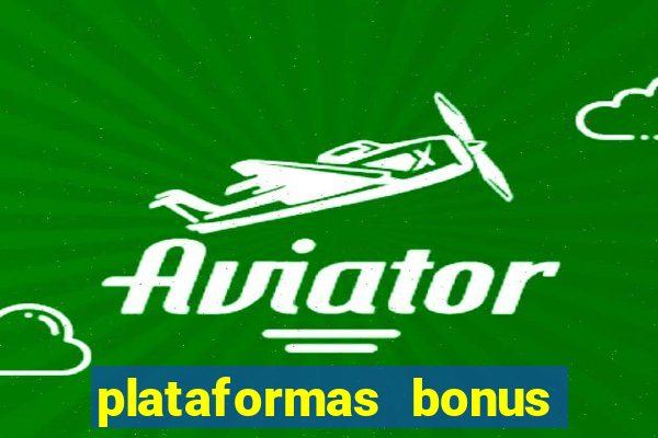 plataformas bonus no cadastro